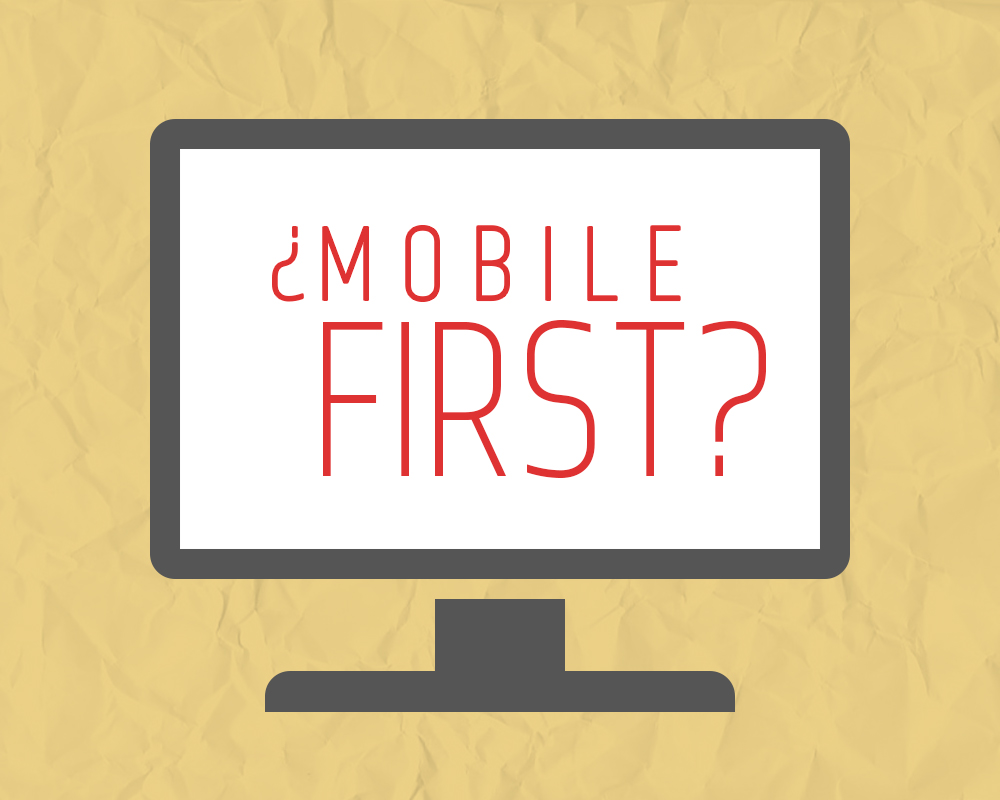 Mobile First……is that what customers want?