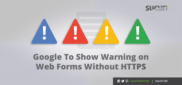 Get  SSL – Google Warnings For Form Input Over HTTP Coming in October